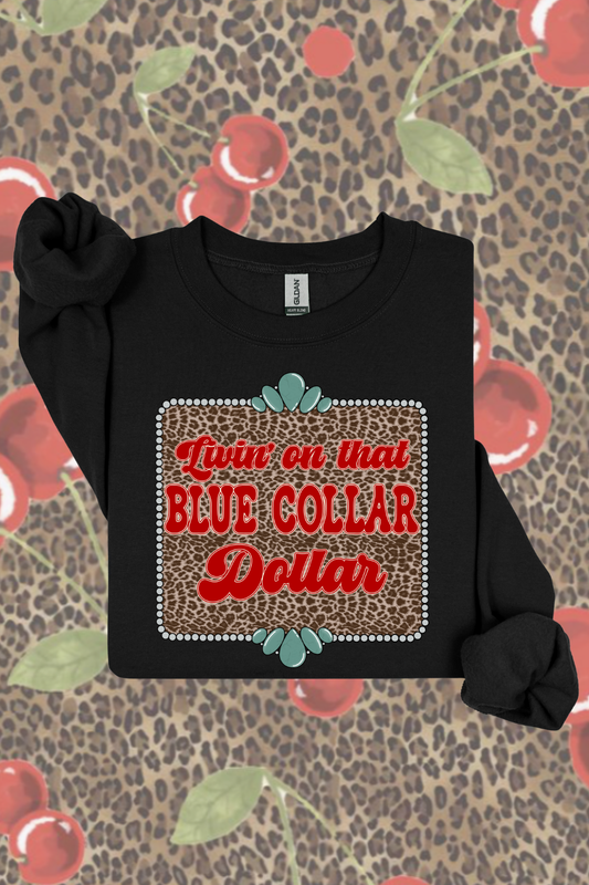Blue Collar Dollar Sweatshirt