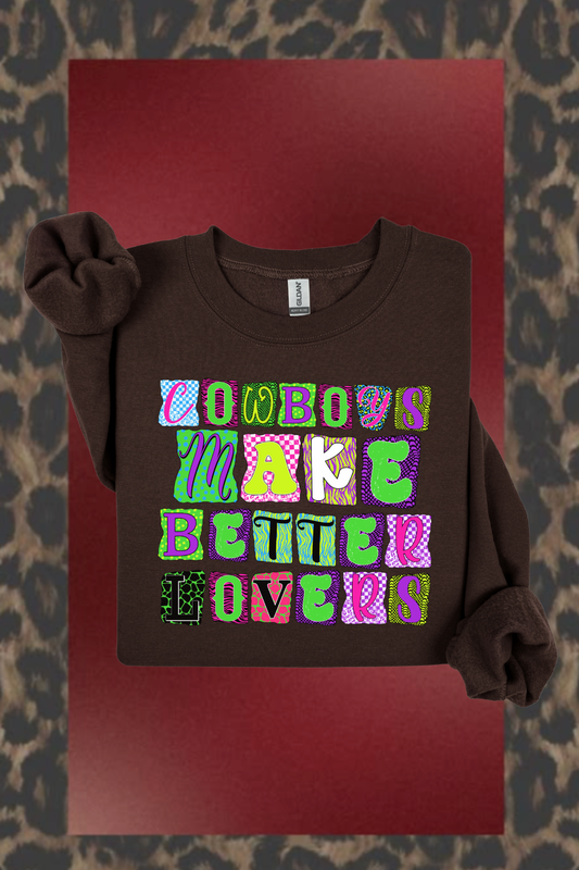 Cowboys Make Better Lovers Sweatshirt