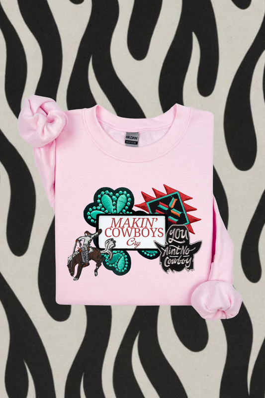 Making Cowboys Cry Sweatshirt