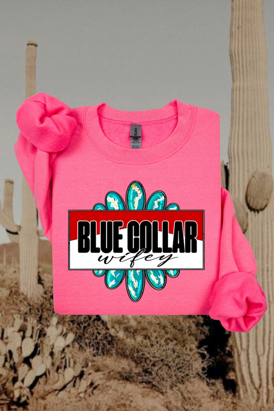 Blue Collar Wifey Sweatshirt
