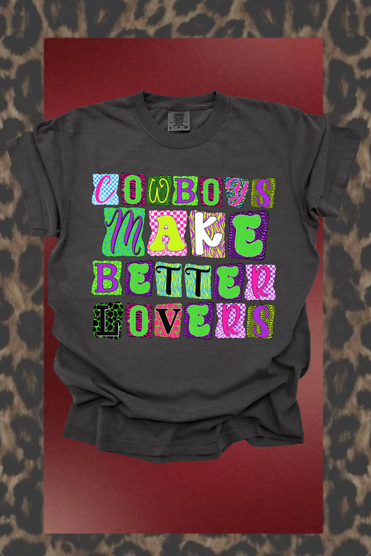 Cowboys Make Better Lovers Graphic Tee