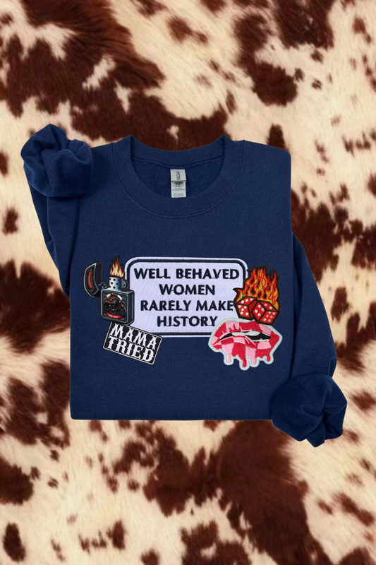 Well Behaved Women Sweatshirt