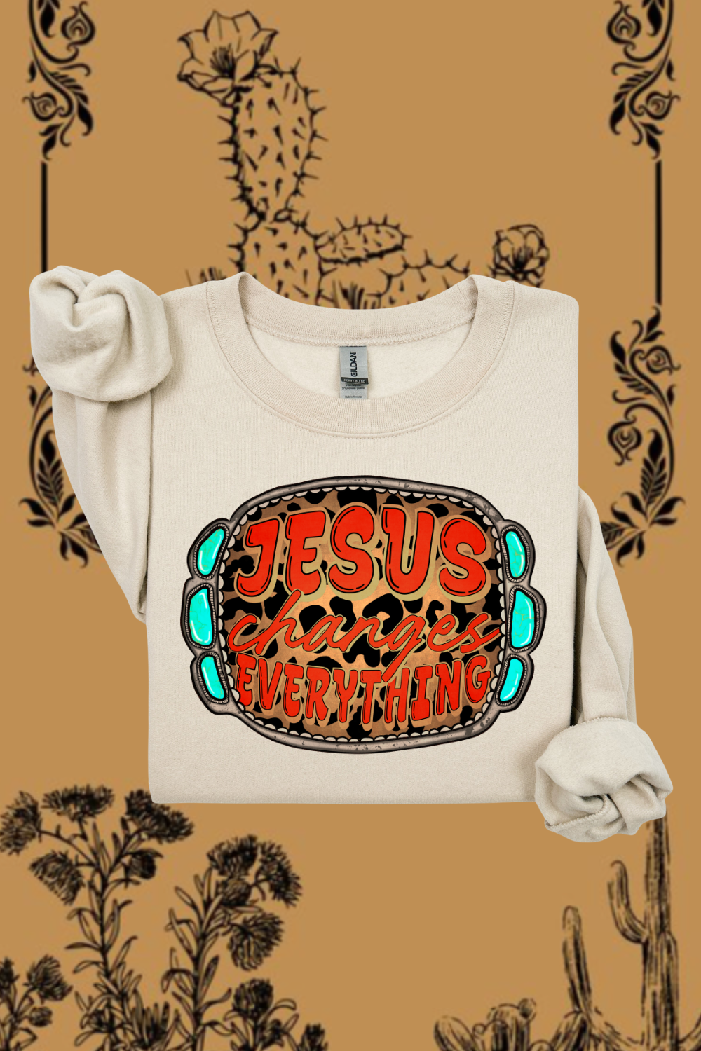 Jesus Changes Everything Sweatshirt