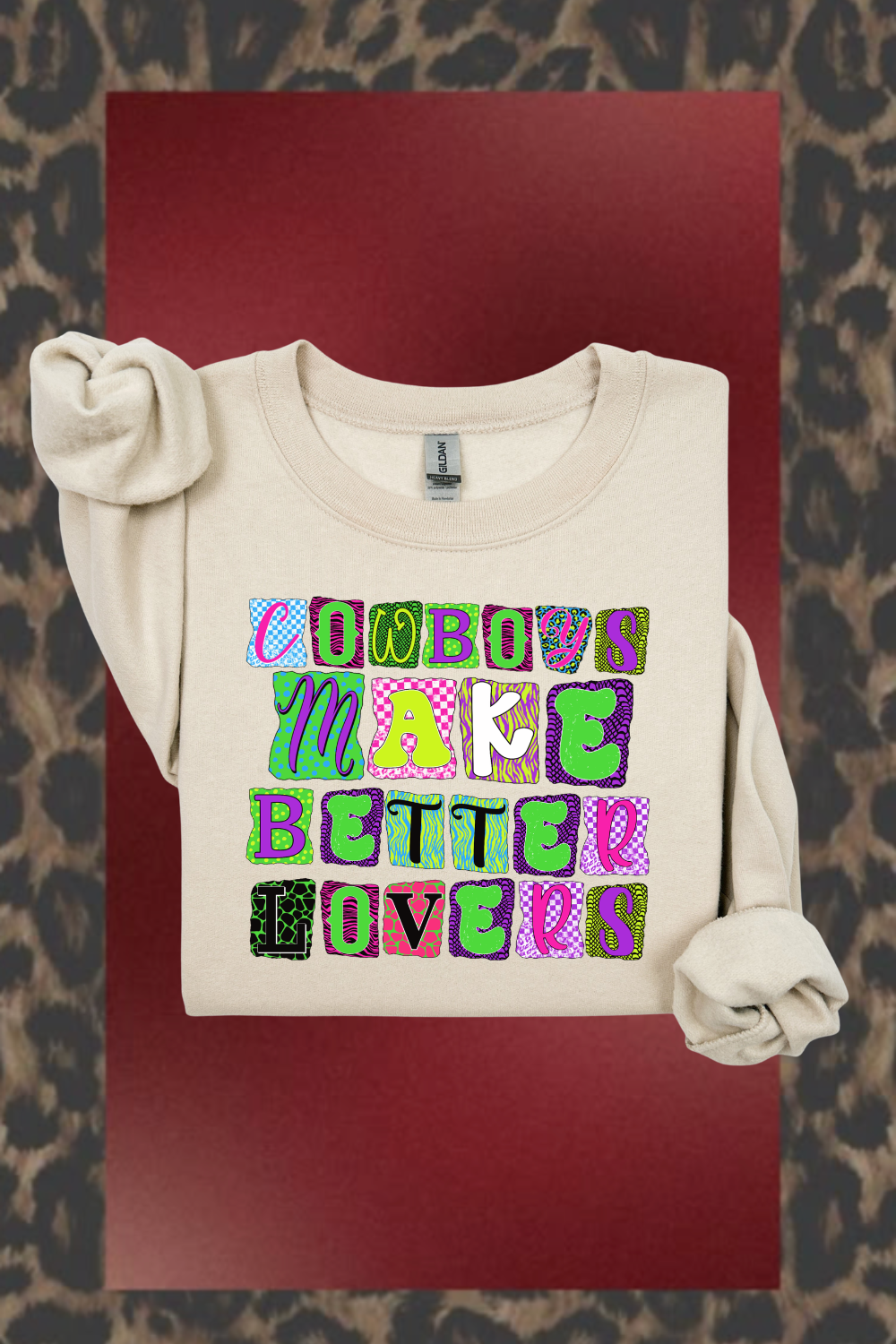 Cowboys Make Better Lovers Sweatshirt