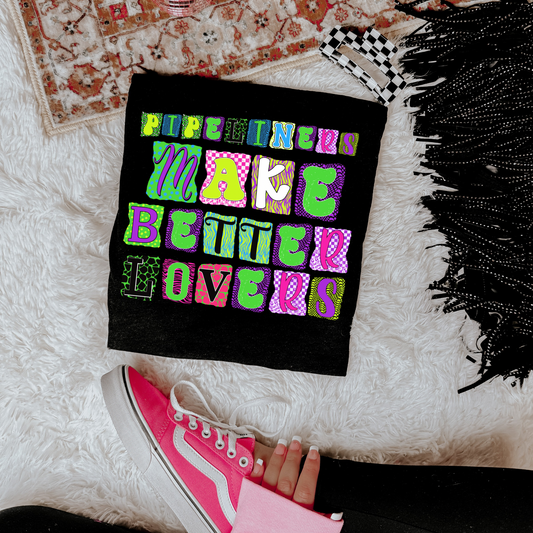 Pipeliners Make Better Lovers Graphic Tee