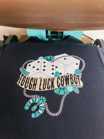 Tough Luck Cowboy Graphic Tee