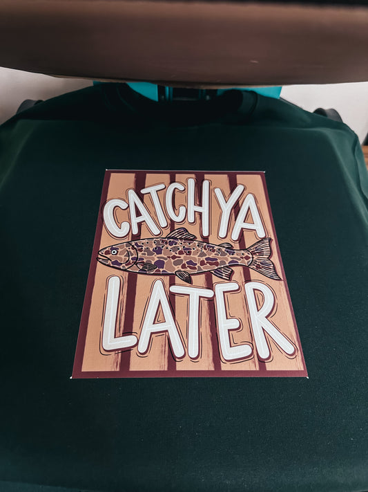 Catch You Later Camo Sweatshirt