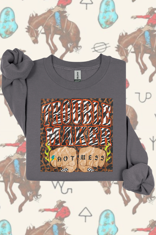 Trouble Maker Sweatshirt