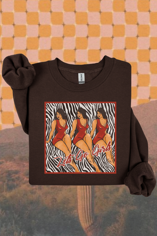 Let's Go Girls Sweatshirt