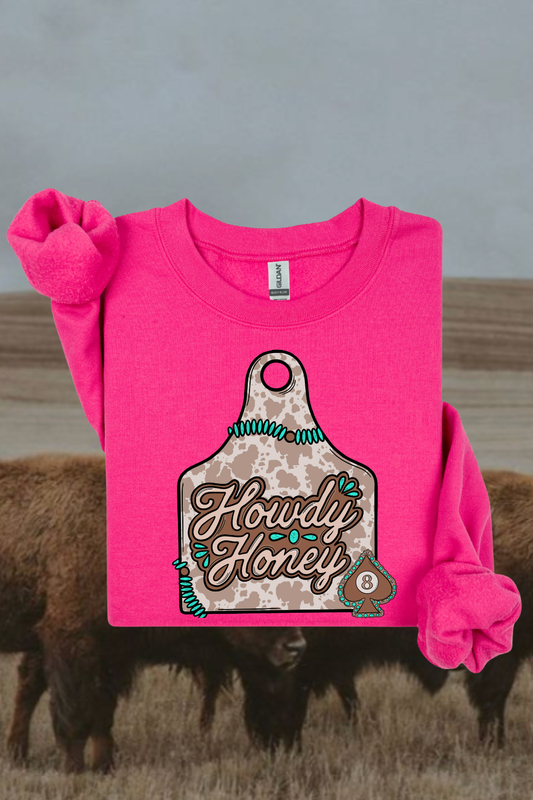 Howdy Honey Sweatshirt