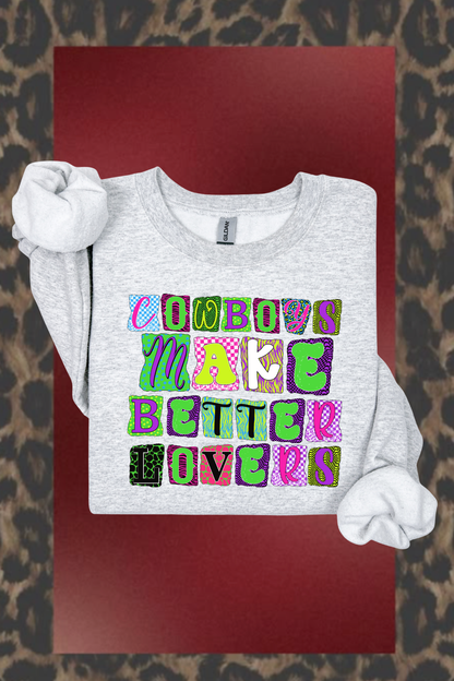 Cowboys Make Better Lovers Sweatshirt