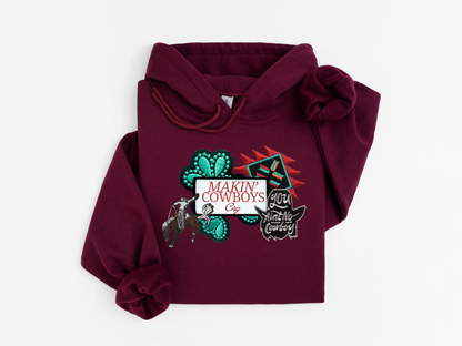 Makin Cowboys Cry Hoodie