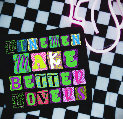 Linemen Make Better Lovers Graphic Tee