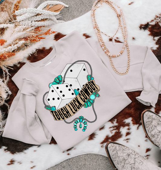 Tough Luck Cowboy Crewneck