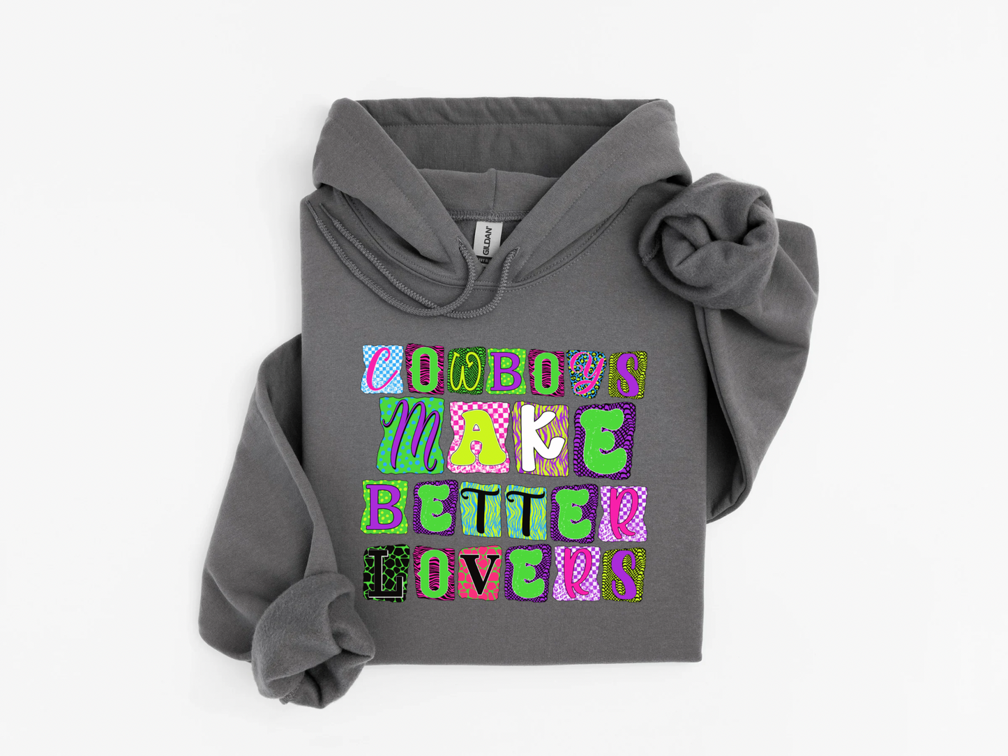 Cowboys Make Better Lovers Hoodie