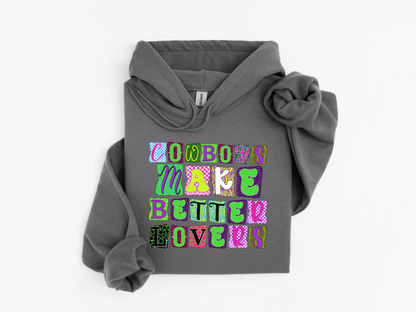 Cowboys Make Better Lovers Hoodie